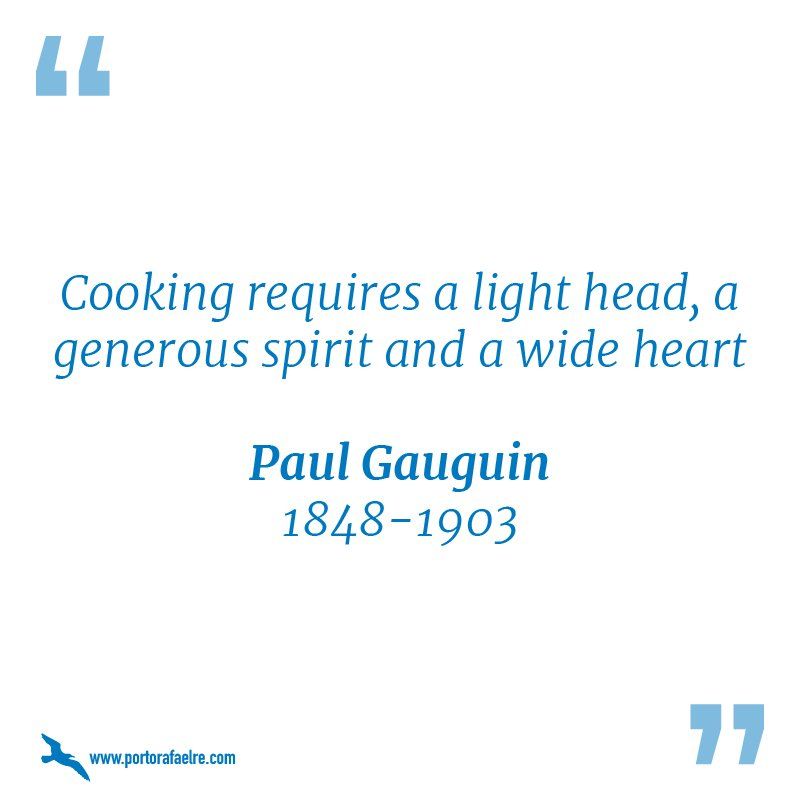 a quote by paul gauguin says cooking requires a light head a generous spirit and a wide heart