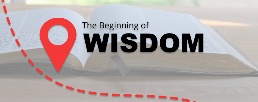 The Beginning of Wisdom