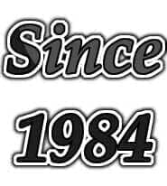Since 1984 Since 1984