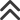 Double chevron, pointing upwards in grey.