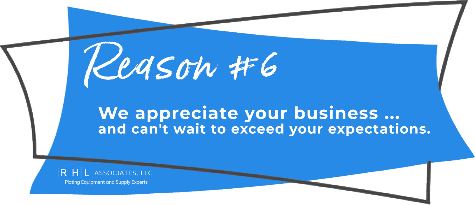 Reason 6 to choose RHL Associates