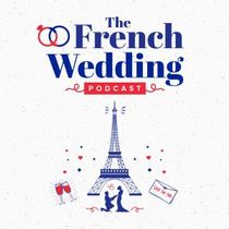Logo du podcast The French Wedding Podcast