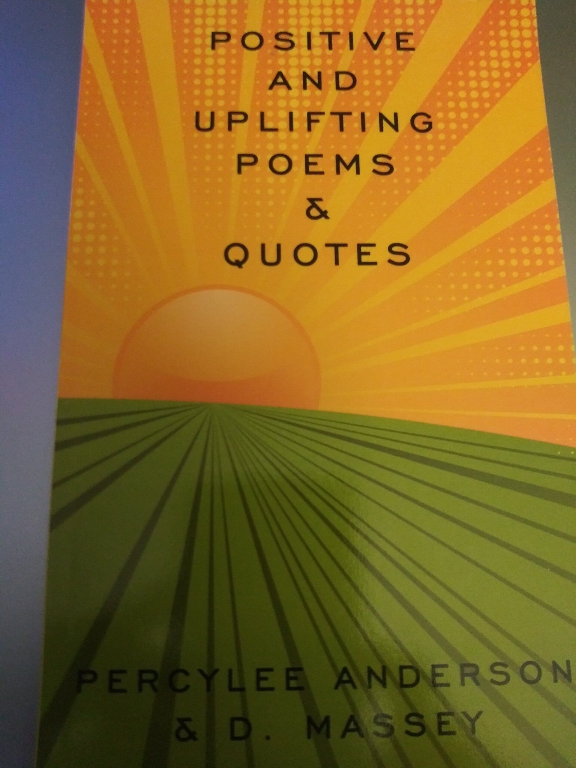 Book cover with sunrise over green field, titled “Positive and Uplifting Poems & Quotes” by Percylee Anderson