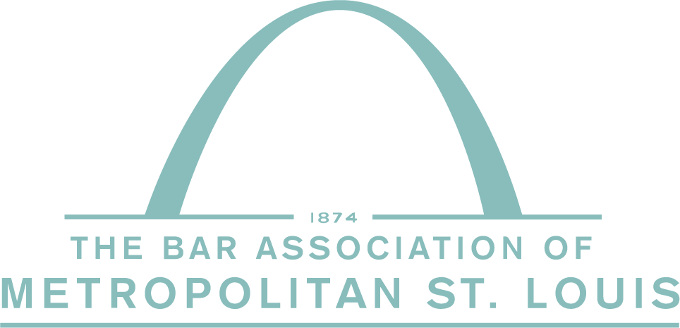 The Bar Association of Metropolitan St. Louis The Bar Association of Metropolitan St. Louis