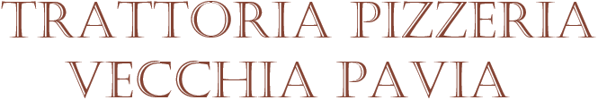 Trattoria Pizzeria Vecchia Pavia