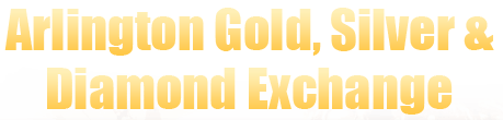 Arlington Gold, Silver & Diamond Exchange Arlington Gold, Silver & Diamond Exchange