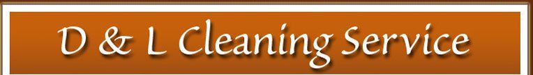D & L Cleaning Service D & L Cleaning Service