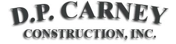 D.P. Carney Construction, Inc. D.P. Carney Construction, Inc.