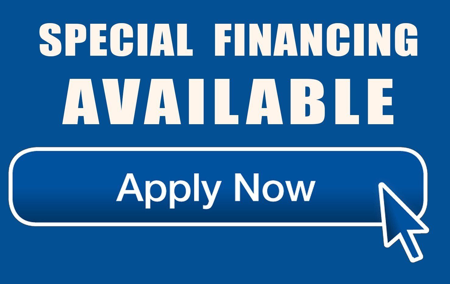 Special Financing Available Special Financing Available