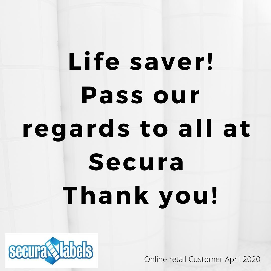 Testimonial for Secura Labels stating 'Life saver! Pass our regards to all at Secura Thank you!'