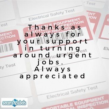 Testimonial for Secura Labels saying 'Thanks as always for your support in turning around urgent jobs'.