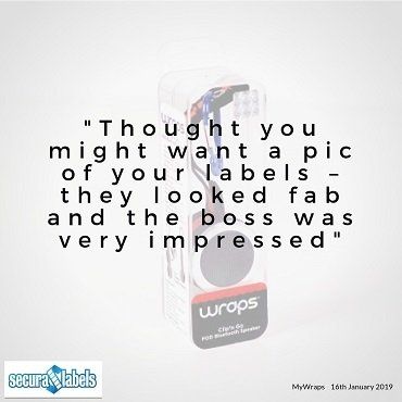 Testimonial for Secura Labels saying 'Thought you might want a pic of your labels - they look fab & boss was very impressed'