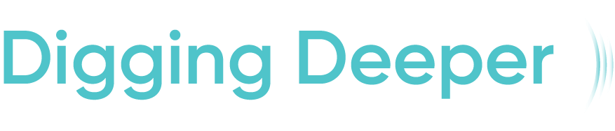 Digging Deeper