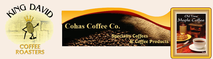 King david coffee roasters cohas coffee co. specialty coffee & coffee products