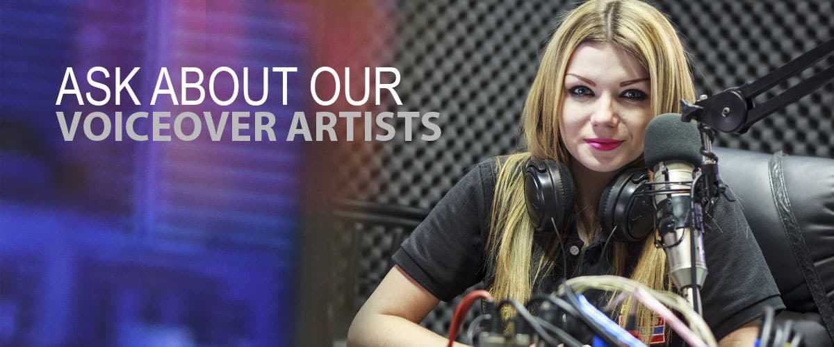 ask us about our voiceover artists  an integral part of  video production