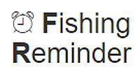 Fishing Reminder