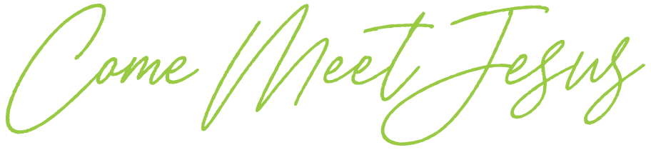Come Meet Jesus