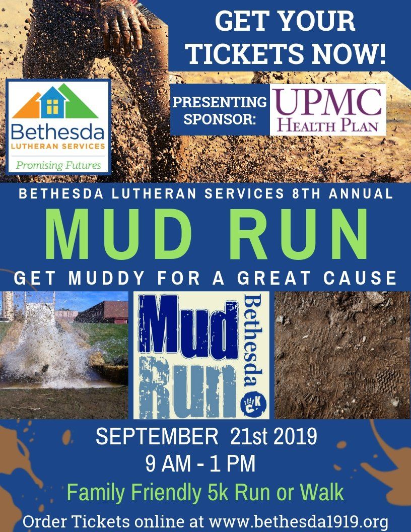 Mud Run flyer: Bethesda Lutheran Services 8th annual 5k. Muddy action shots. Date: Sept. 21, 2019, 9 AM -1 PM. UPMC Health Plan sponsor.