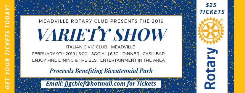 Ticket for the 2019 Variety Show, presented by Meadville Rotary Club. Features entertainment, dinner, and benefits Bicentennial Park.