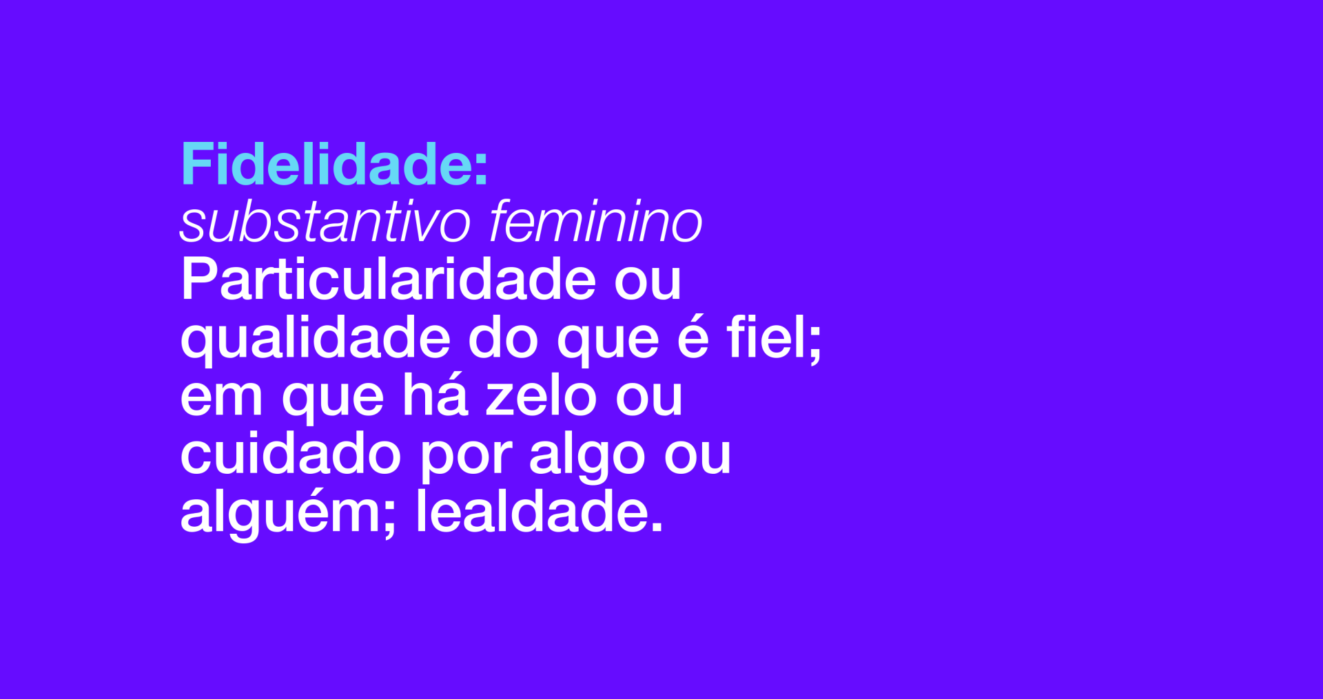 Fidellos A palavra fidelidade está em um fundo roxo