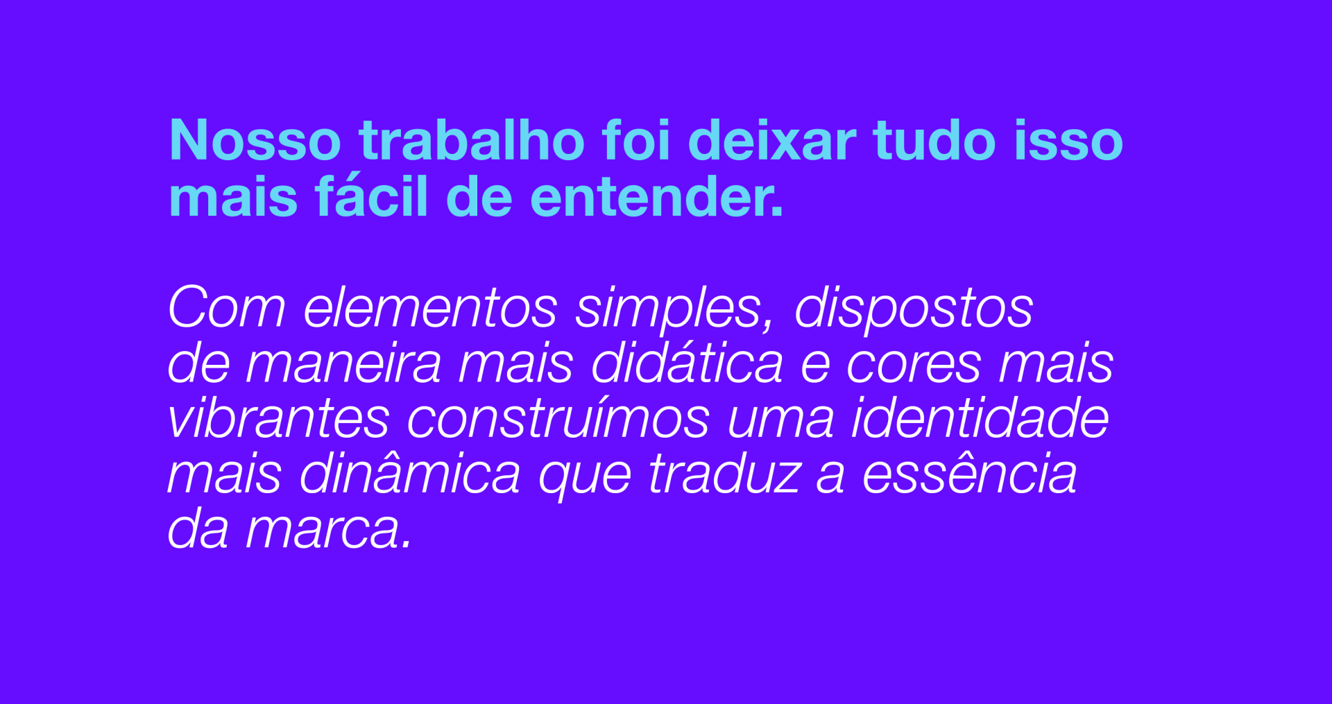 Fidellos A purple background with white text that says nosso trabalho foi deixar tudo isso mais facil de entender