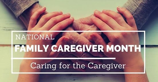 November is National Family Caregivers Month