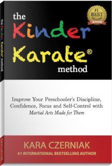 The Kinder Karate Method Book by Kara Czerniak The Kinder Karate Method Book By Kara Czerniak