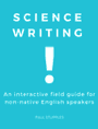 Buy NNE edition from iBooks Buy Science Writing. An interactive field guide for non-native English speakers (blue cover) from iBooks