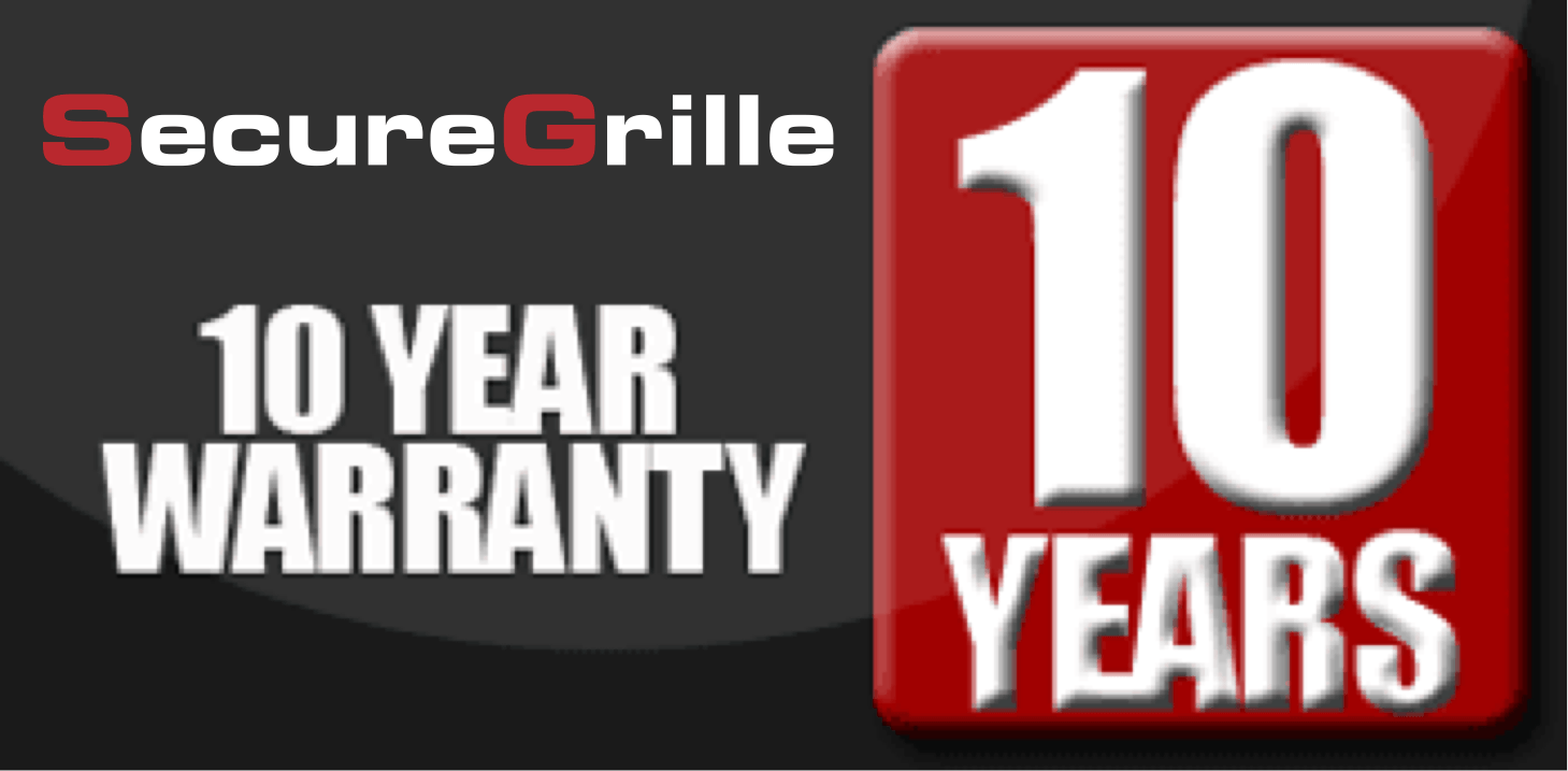 SecureGrille 10 Year Warranty SecureGrille 10 Year Warranty