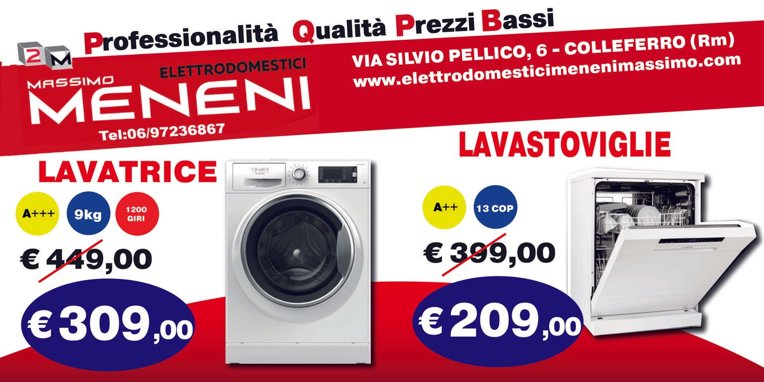 Annuncio pubblicitario per elettrodomestici Meneni a Colleferro: lavatrice a 309 € e lavastoviglie a 209 €, entrambe con prezzi scontati.