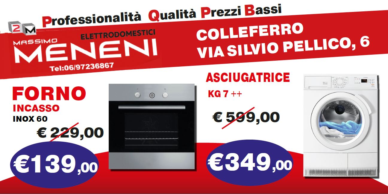 Un annuncio pubblicitario del negozio di elettrodomestici Meneni di Colleferro che mostra un forno da incasso scontato a 139 euro e un'asciugatrice a 349 euro.