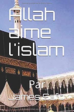 Allah aime l'islam (French Edition) (French) Paperback