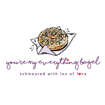 You’re My Everything Bagel You’re My Everything Bagel
