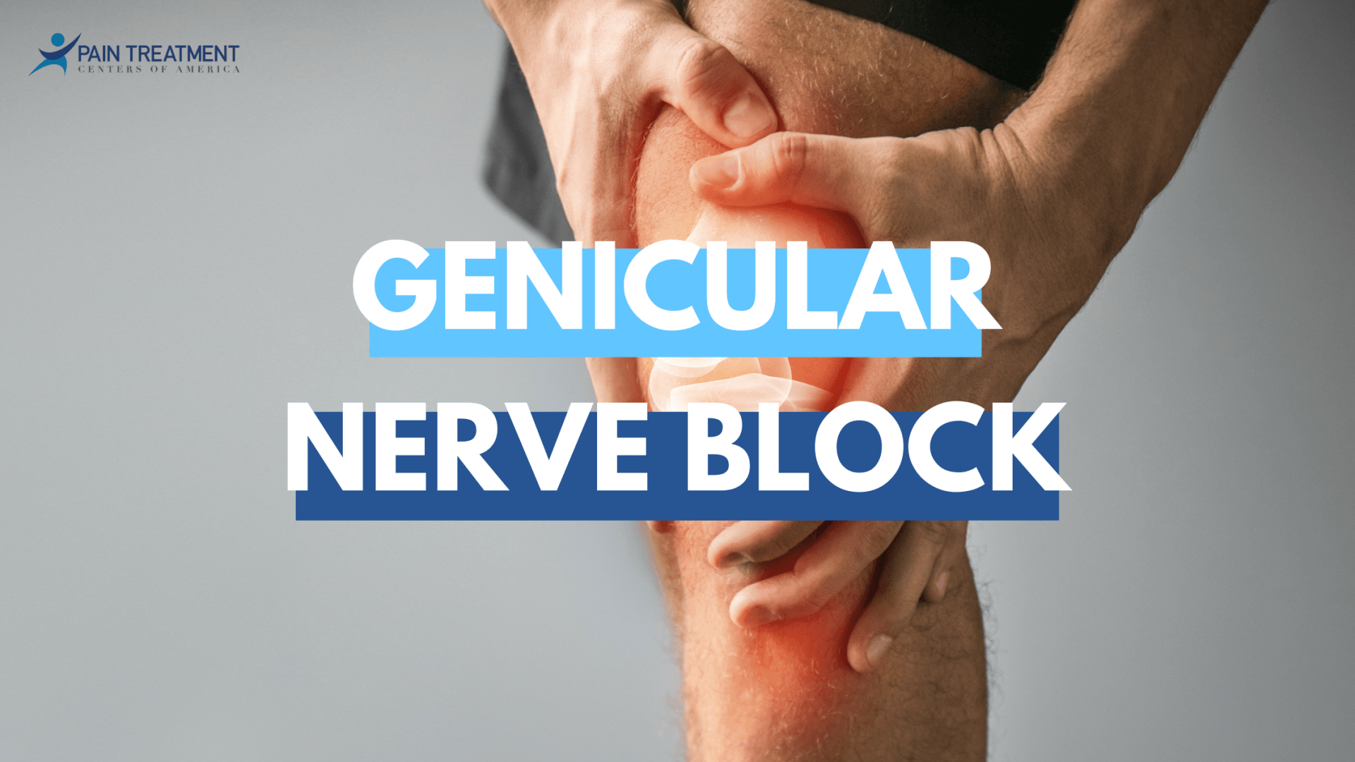 Genicular Nerve Block Graphic Pain Treatment Centers of America