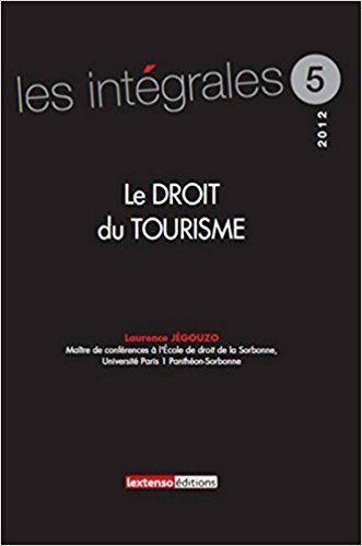 Le droit du tourisme par Laurence jégouzo