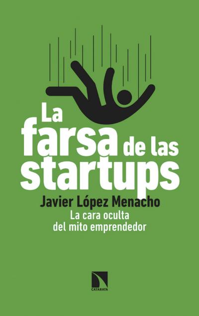 startups, la farsa de las startups, emprender