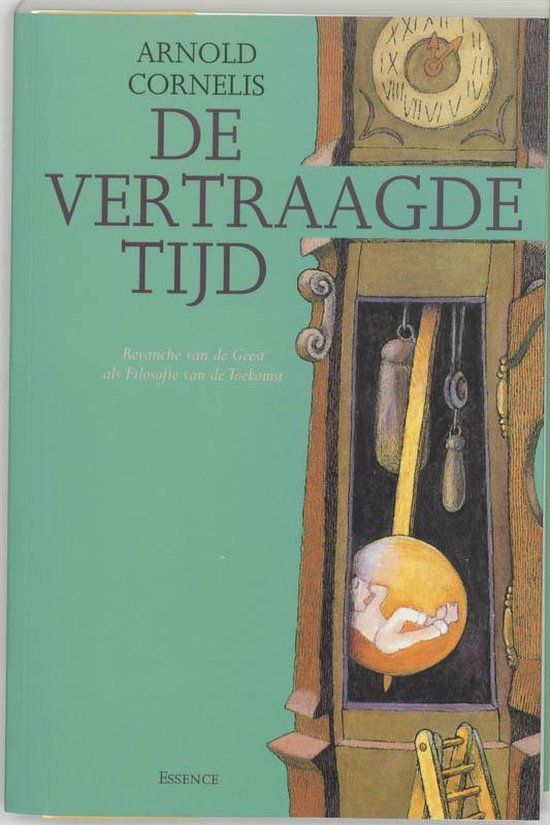 De vertraagde tijd - Arnold Cornelis