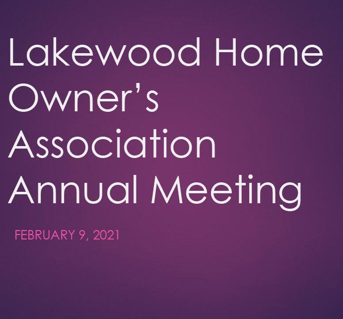 Lakewood Home Owners Association Annual Meeting 2021