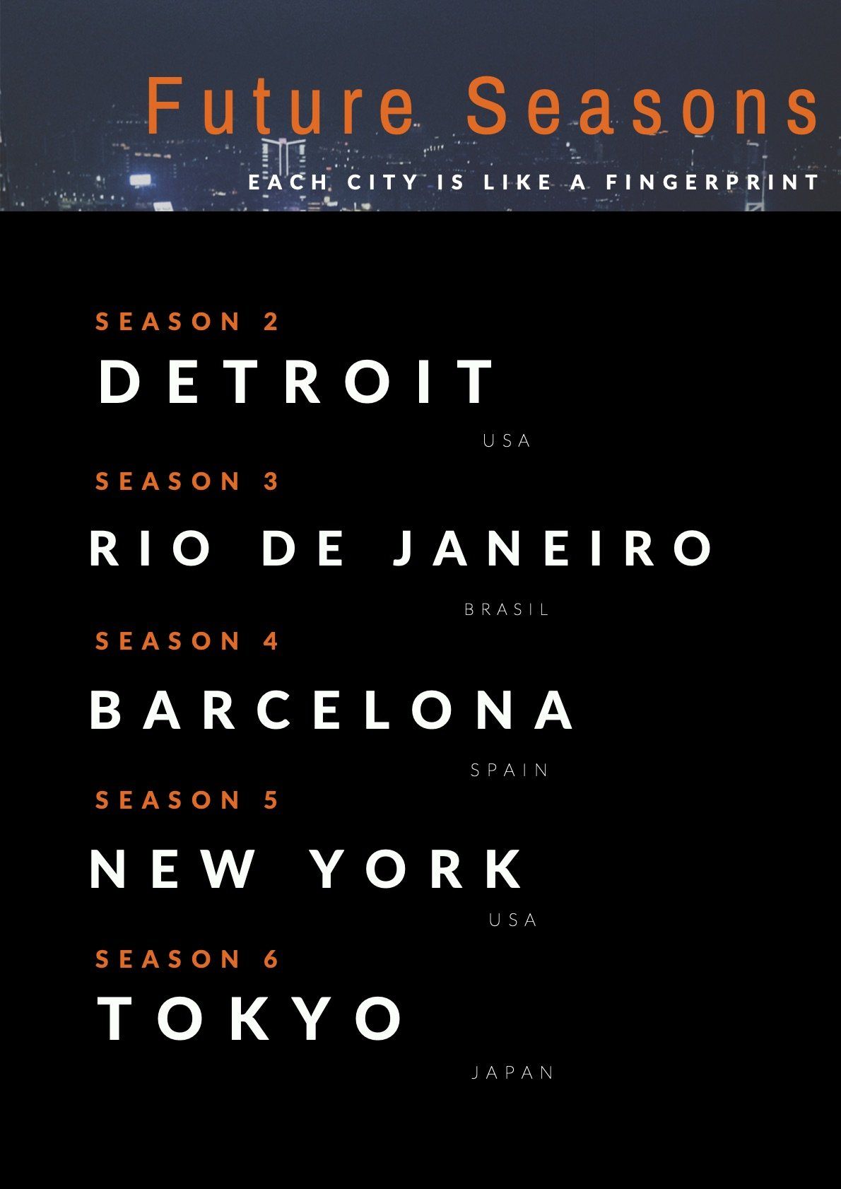 a poster for future seasons season 2 detroit season 3 rio de janeiro season 4 barcelona season 5 new york season 6 tokyo