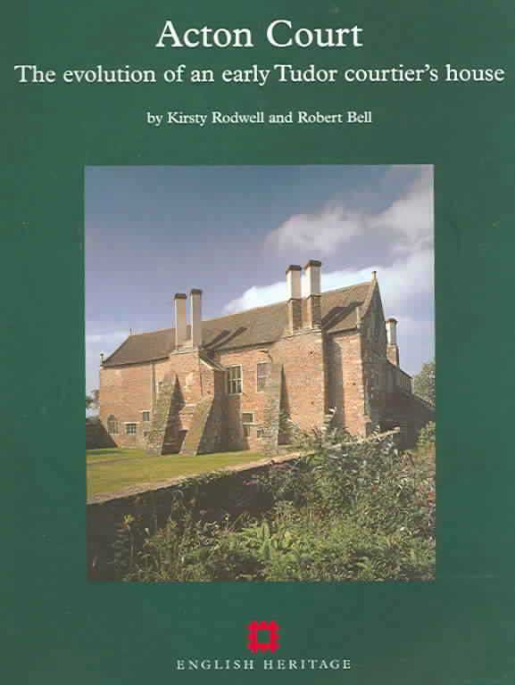 A book titled acton court the evolution of an early tudor courtier 's house