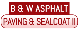 B &W Asphalt Paving &Sealcoating II B &W Asphalt Paving &Sealcoating II