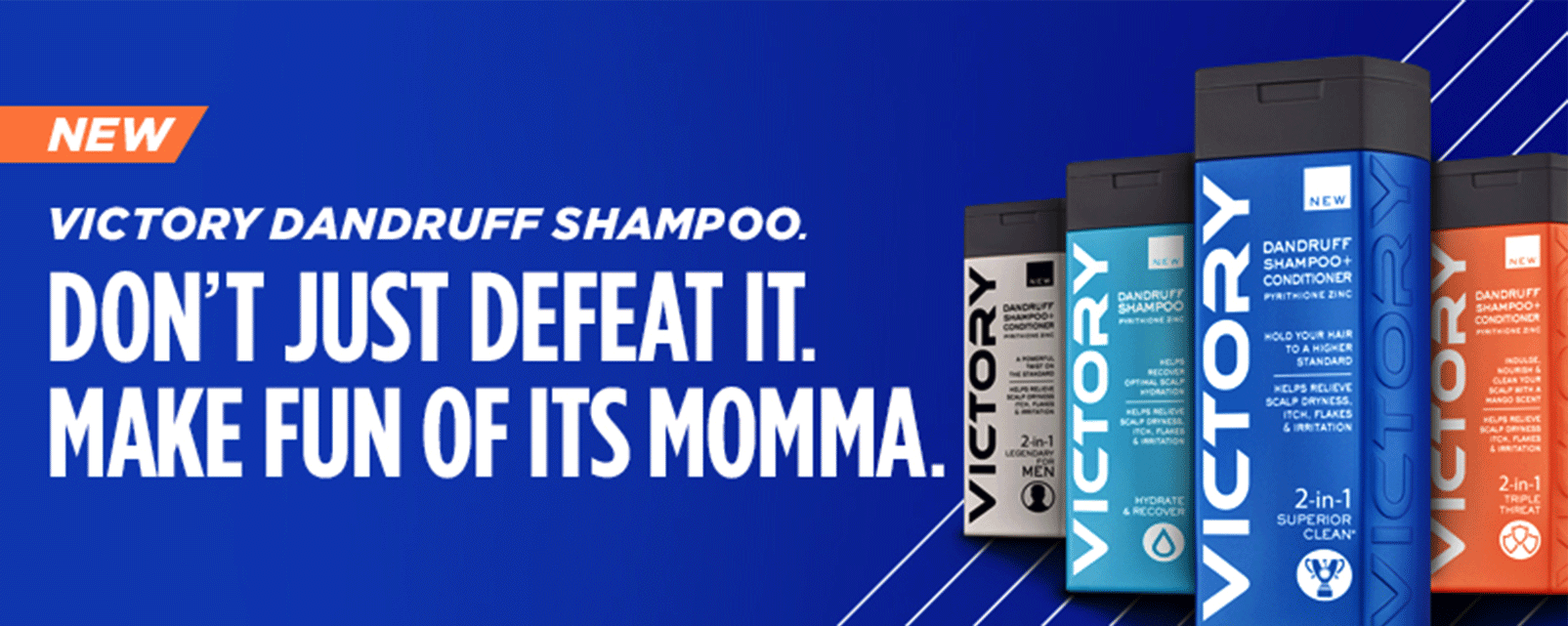 An advertisement for victory dandruff shampoo that says do n't just defeat it make fun of its momma