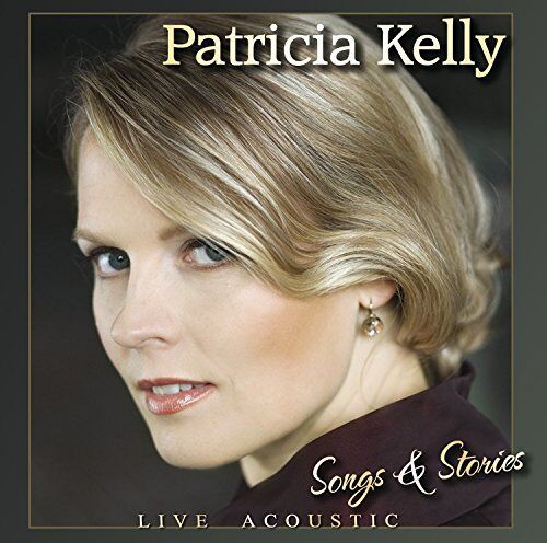 Patricia Kelly – Live-Akustik-Album „Songs & Stories“