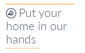 Put your home in our hands