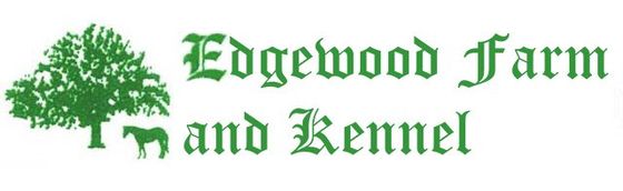 Edgewood Farm and Kennel Edgewood Farm and Kennel
