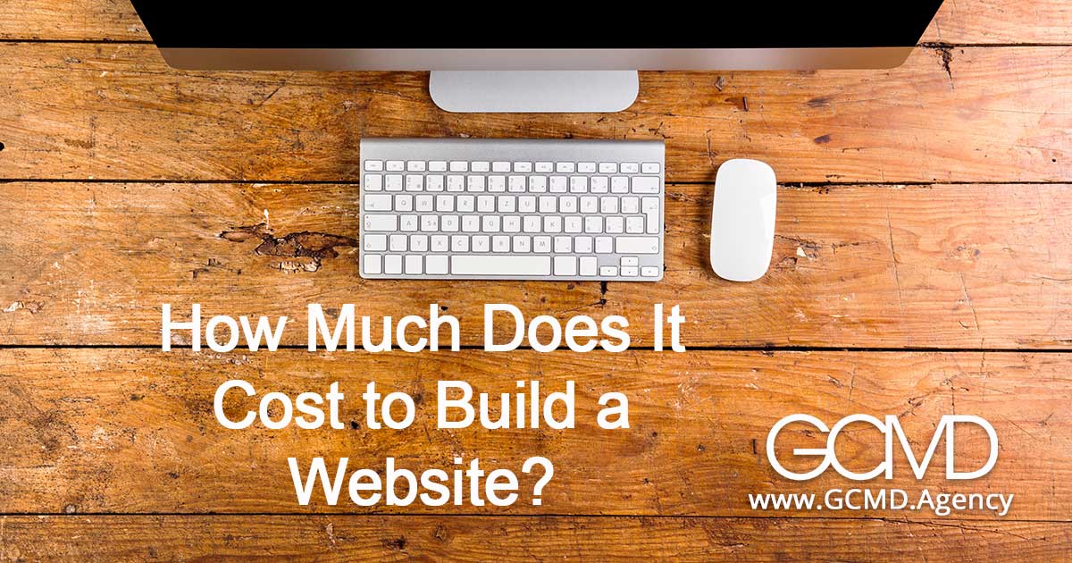 How much does it cost to build a website? | GCMD How much does it cost to build a website? | GCMD