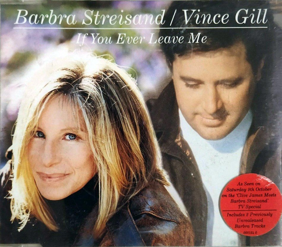 Cover of the If You Ever Leave Me CD with Barbra in a leather coat, and Vince Gill looking downwards.