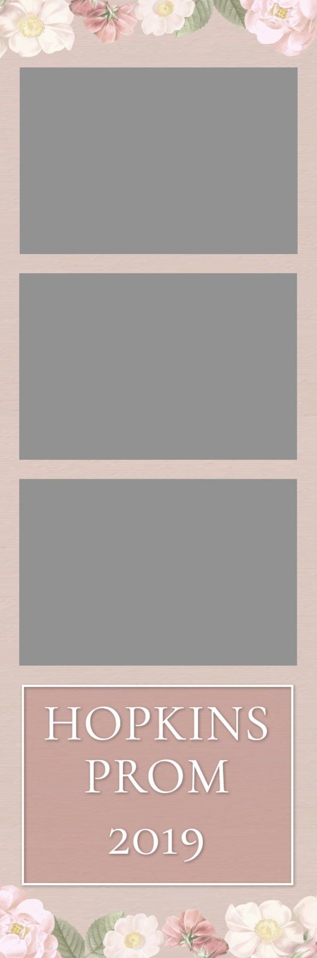 Floral pink collage template with three gray photo placeholders and “HOPKINS PROM 2019” text at bottom