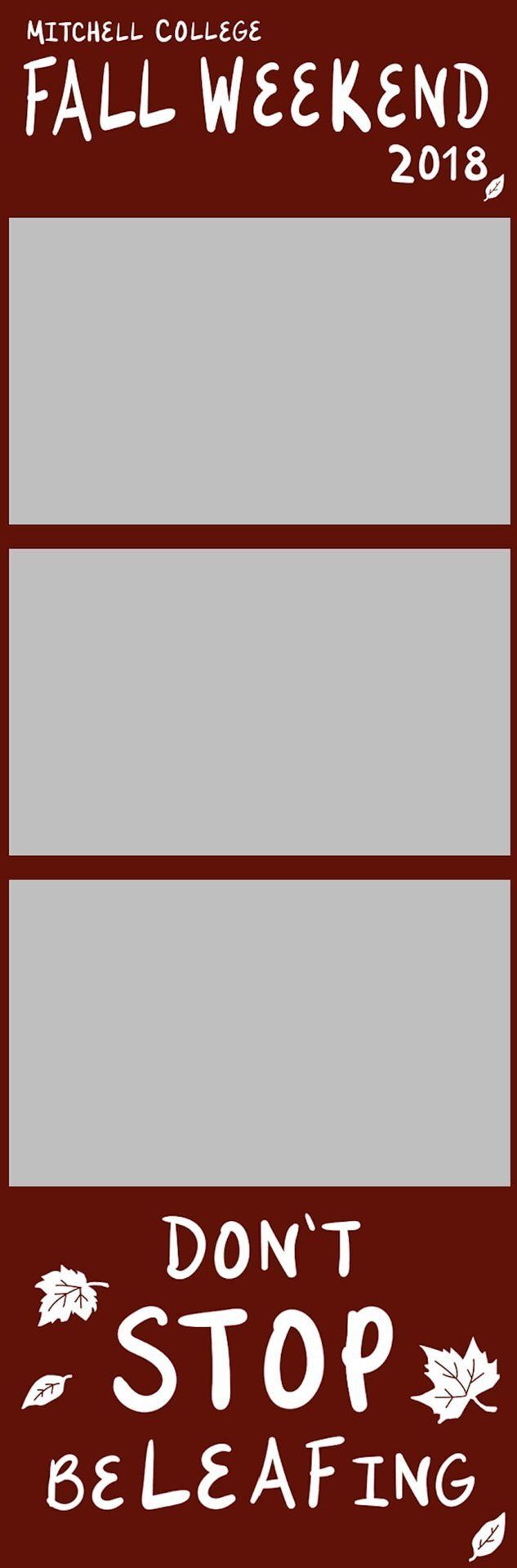 Fall Weekend 2018 poster with three blank gray panels and “Don’t Stop Believing” at the bottom