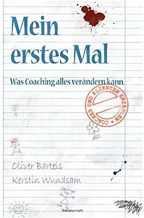 Coaching Fachbuch Michaela Stelzer-Berndl Mein erstes Mal - Was Coaching alles verändern kann